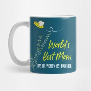 Mothers Day Worlds Best Mom from Daughter Mug